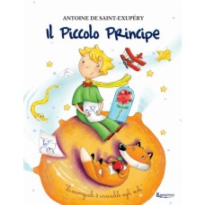 Le Petit Prince, Couverture rigide, version illustrée, Par Antoine de Saint-Exupéry