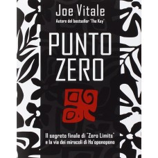 Punto Zero, Il segreto finale di, Joe Vitale